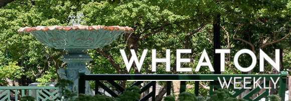 Wheaton Weekly Header - Adams Park Fountain