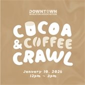 Logo for the Cocoa & Coffee Crawl with the words "Downtown Wheaton Association January 10, 2026".