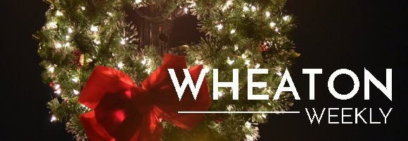 Wheaton Weekly
