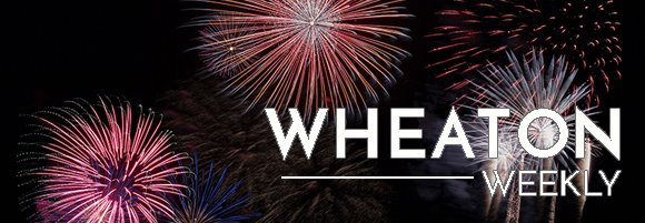 Wheaton Weekly