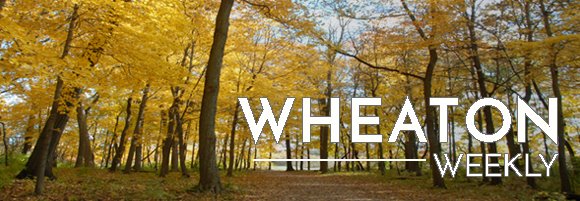 Wheaton Weekly