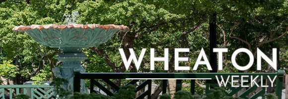 Wheaton Weekly Header - Adams Park Fountain
