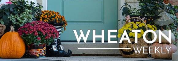 Wheaton Weekly Header - Halloween Decorations
