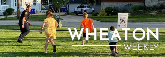 Wheaton Weekly Header - Wheaton Police Officer with Kids