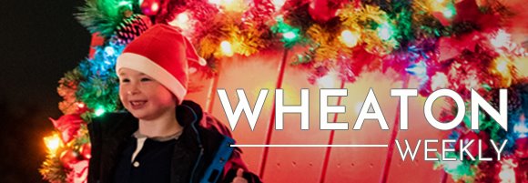 Wheaton Weekly