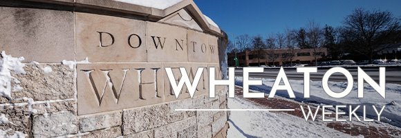 Wheaton Weekly Header - Downtown Wheaton Sign
