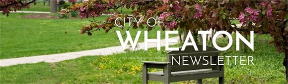 City of Wheaton Newsletter